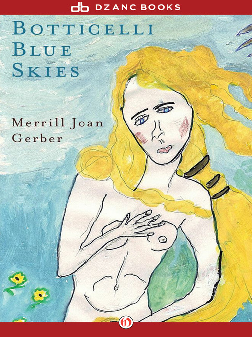 Title details for Botticelli Blue Skies by Merrill Joan Gerber - Available